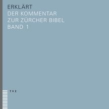 Der Kommentar zur Zürcher Bibel