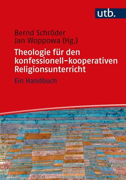 Theologie für den konfessionell-kooperativen Religionsunterricht: Ein Handbuch